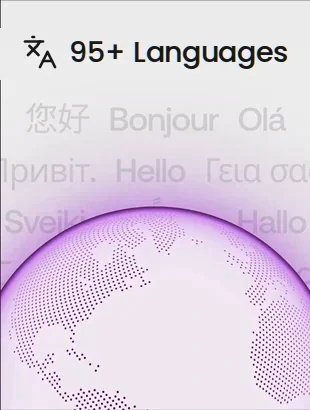 Fluent communication in more than 95 languages